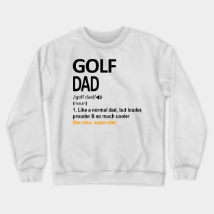 Golf Dad Definition Crewneck Sweatshirt